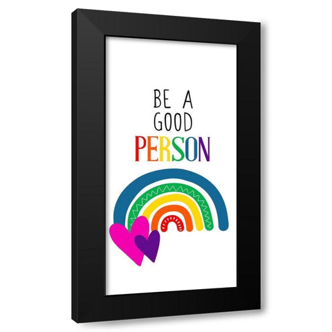 Good Person Black Modern Wood Framed Art Print by Allen, Kimberly