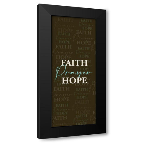 Faith Prayer Black Modern Wood Framed Art Print by Allen, Kimberly