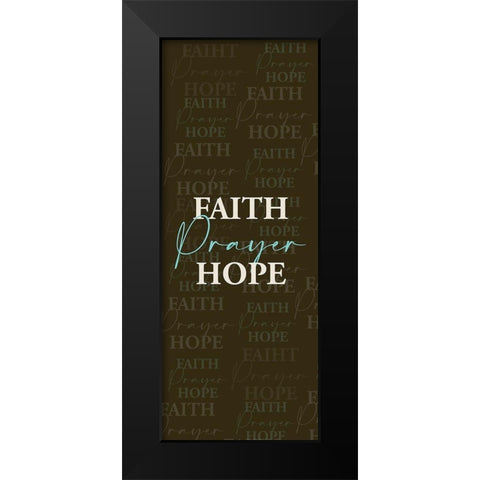 Faith Prayer Black Modern Wood Framed Art Print by Allen, Kimberly