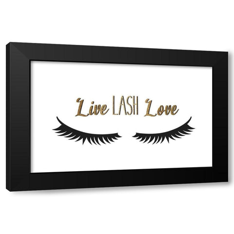 Live Lash Love Black Modern Wood Framed Art Print by Allen, Kimberly