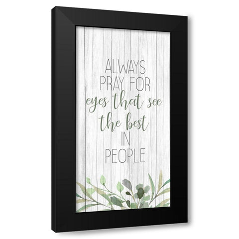 Always Pray 1 Black Modern Wood Framed Art Print with Double Matting by Allen, Kimberly