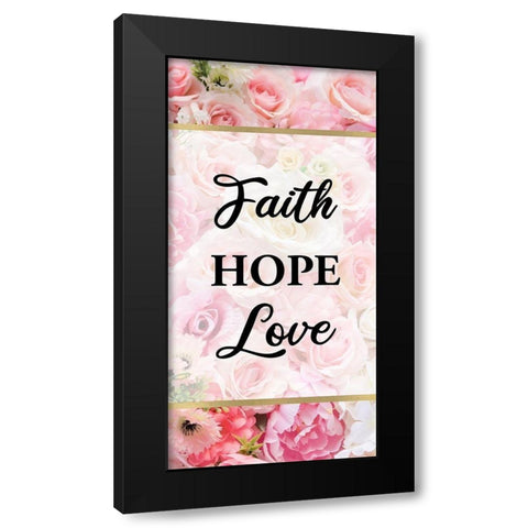 Faith Hope and Love 1 Black Modern Wood Framed Art Print with Double Matting by Allen, Kimberly