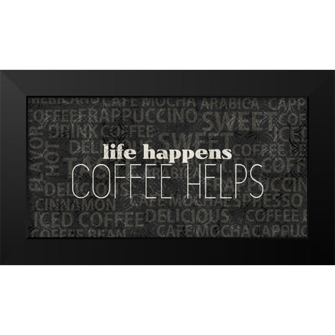 Life Happens 1 Black Modern Wood Framed Art Print by Allen, Kimberly