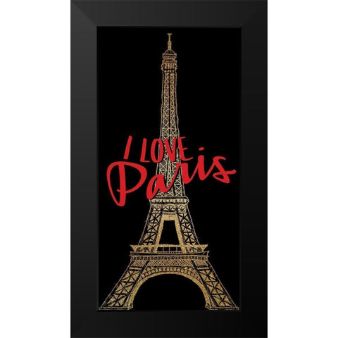 I Love Paris 1 Black Modern Wood Framed Art Print by Allen, Kimberly