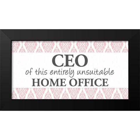 CEO Black Modern Wood Framed Art Print by Allen, Kimberly
