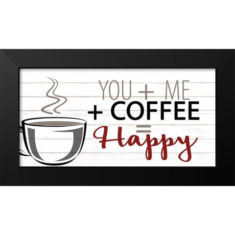 You + ME + Coffee Black Modern Wood Framed Art Print by Allen, Kimberly