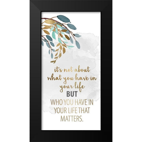 What Matters 1 Black Modern Wood Framed Art Print by Allen, Kimberly
