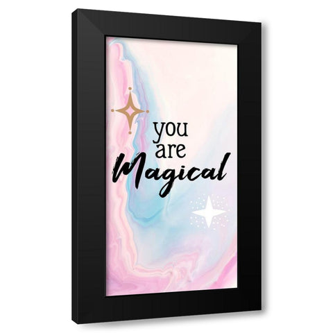 You Are Magical 1 Black Modern Wood Framed Art Print with Double Matting by Allen, Kimberly