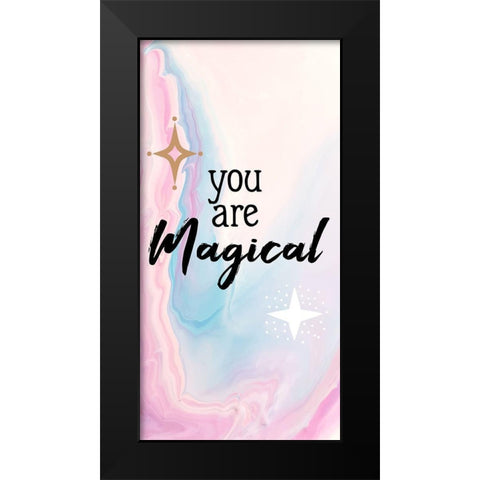 You Are Magical 1 Black Modern Wood Framed Art Print by Allen, Kimberly