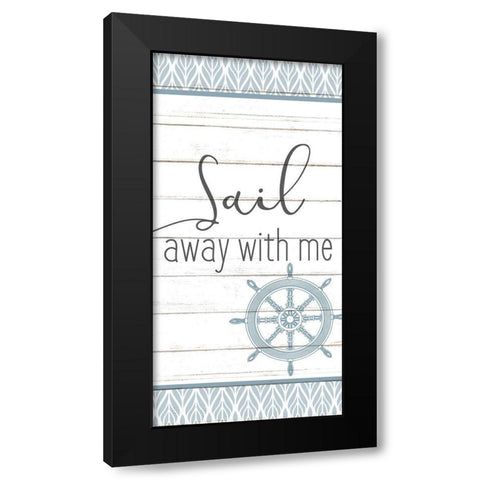 Relax and Sail 1 Black Modern Wood Framed Art Print by Allen, Kimberly