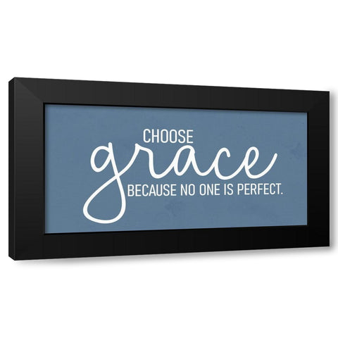 Choose Grace Black Modern Wood Framed Art Print by Allen, Kimberly