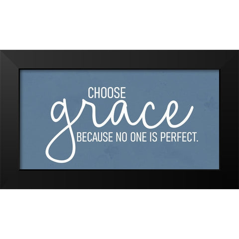 Choose Grace Black Modern Wood Framed Art Print by Allen, Kimberly
