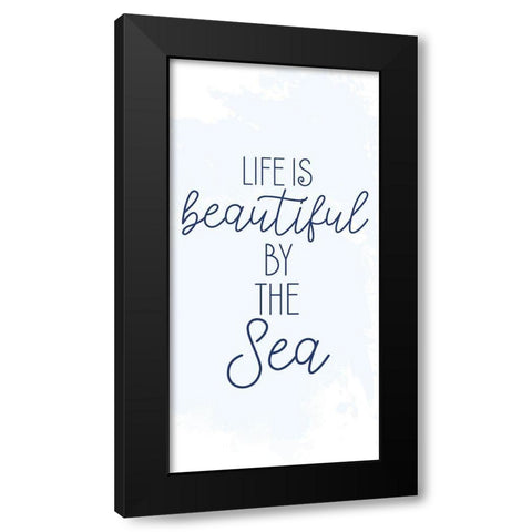 Life is Beautiful Black Modern Wood Framed Art Print with Double Matting by Allen, Kimberly