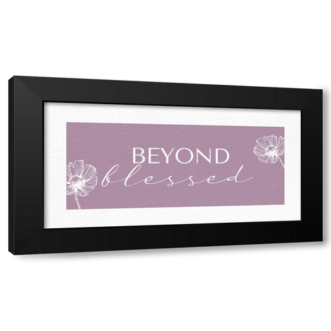 Beyond Blessed Black Modern Wood Framed Art Print with Double Matting by Allen, Kimberly