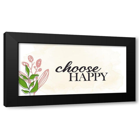 Choose Happy Black Modern Wood Framed Art Print with Double Matting by Allen, Kimberly