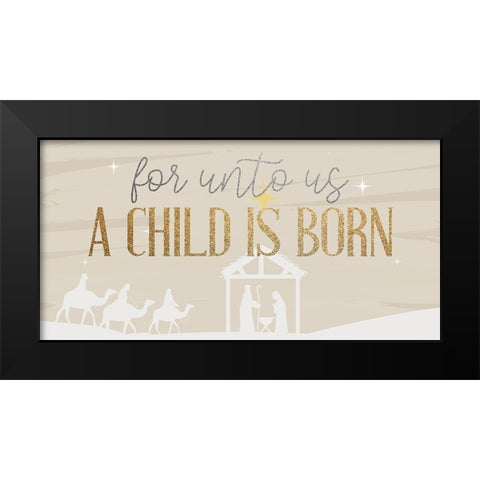 A Child Is Born Black Modern Wood Framed Art Print by Allen, Kimberly
