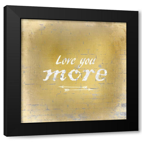 Love you More Black Modern Wood Framed Art Print with Double Matting by Allen, Kimberly