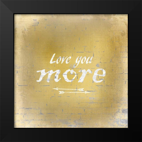 Love you More Black Modern Wood Framed Art Print by Allen, Kimberly