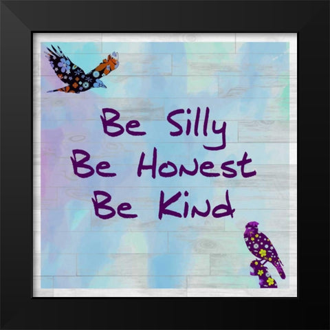 Be Silly Black Modern Wood Framed Art Print by Allen, Kimberly