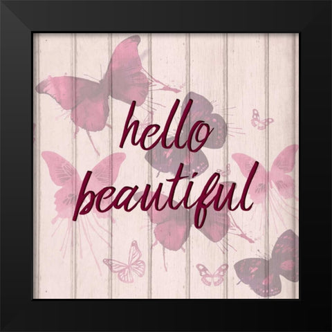Hello Beautiful Black Modern Wood Framed Art Print by Allen, Kimberly