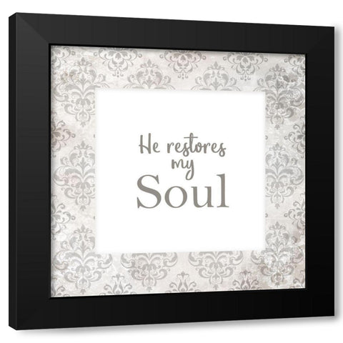 He Restores my Soul Black Modern Wood Framed Art Print with Double Matting by Kimberly, Allen