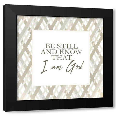 Be Still and Know Black Modern Wood Framed Art Print by Kimberly, Allen