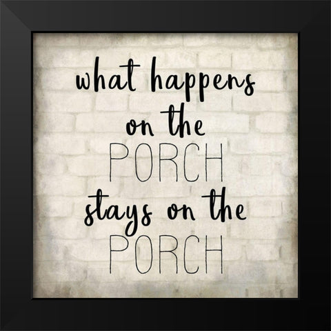 Stays on the Porch Black Modern Wood Framed Art Print by Kimberly, Allen