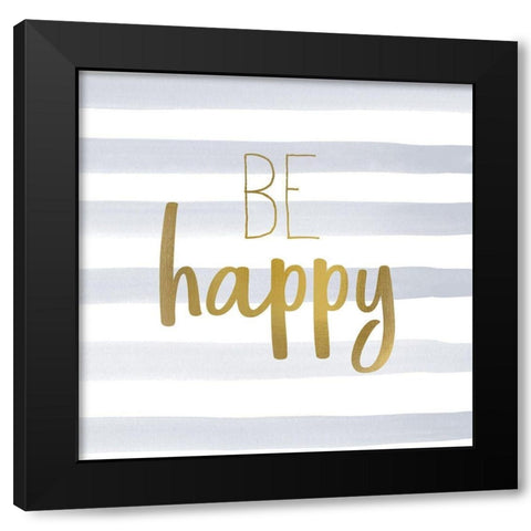 Be Happy 1 Black Modern Wood Framed Art Print with Double Matting by Kimberly, Allen