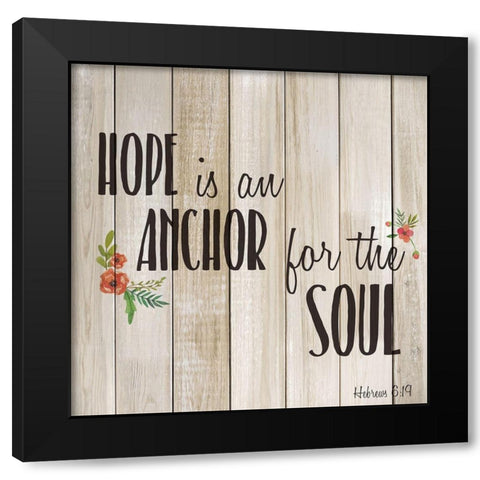 Hope is an Anchor Black Modern Wood Framed Art Print by Kimberly, Allen