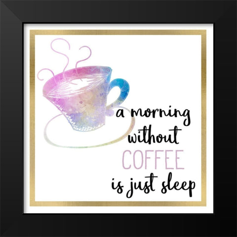 Just Coffee 2 Black Modern Wood Framed Art Print by Kimberly, Allen