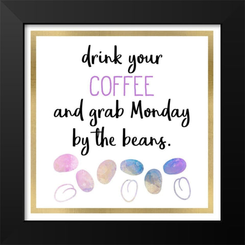 Just Coffee 4 Black Modern Wood Framed Art Print by Kimberly, Allen