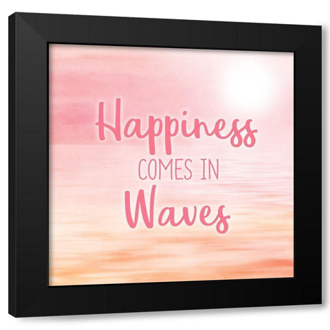Happiness comes in Waves Black Modern Wood Framed Art Print with Double Matting by Kimberly, Allen