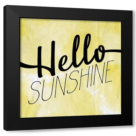 Hello Sunshine Black Modern Wood Framed Art Print by Kimberly, Allen