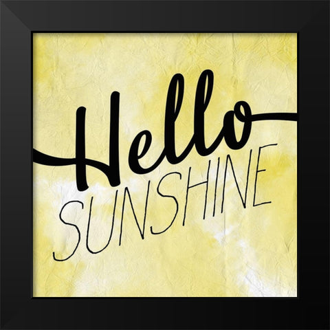 Hello Sunshine Black Modern Wood Framed Art Print by Kimberly, Allen