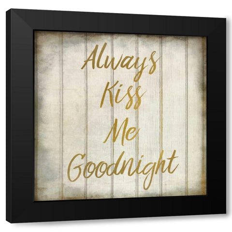 Always Kiss Me Black Modern Wood Framed Art Print with Double Matting by Allen, Kimberly