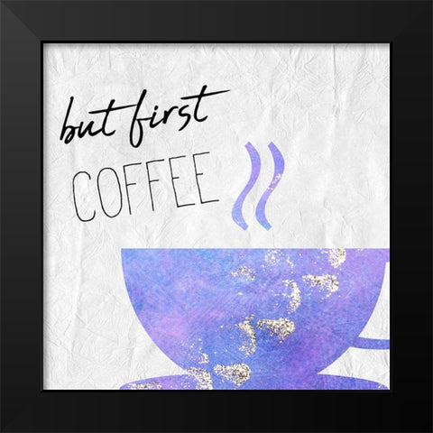 Coffee  Days 3 Black Modern Wood Framed Art Print by Kimberly, Allen