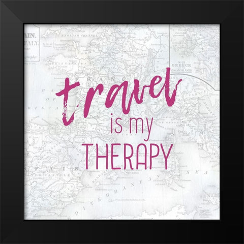 Travel Is My Therapy Black Modern Wood Framed Art Print by Kimberly, Allen
