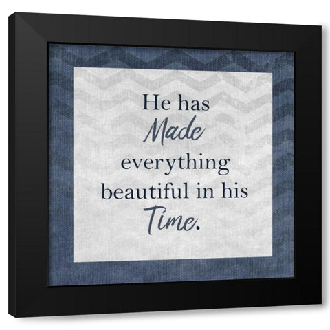 He Has Made Black Modern Wood Framed Art Print with Double Matting by Allen, Kimberly