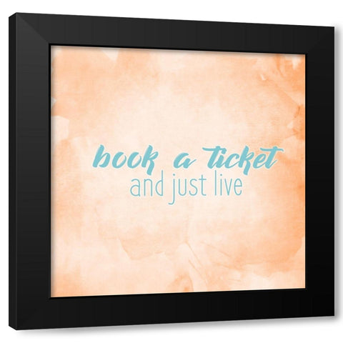 Just Live 3 Black Modern Wood Framed Art Print with Double Matting by Kimberly, Allen