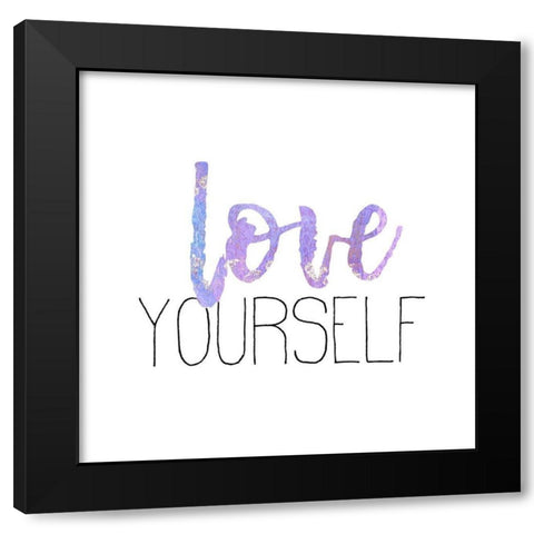 Love Yourself 1 Black Modern Wood Framed Art Print by Kimberly, Allen