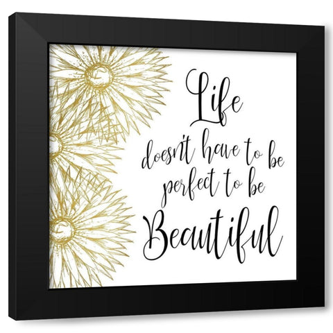 Beautiful Life Black Modern Wood Framed Art Print by Kimberly, Allen