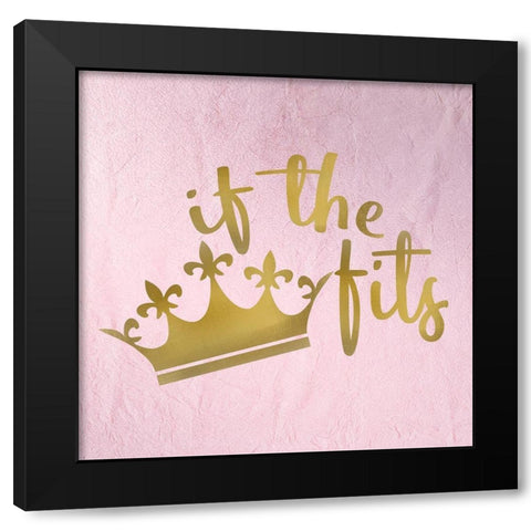 If the Crown Fits 1 Black Modern Wood Framed Art Print by Kimberly, Allen