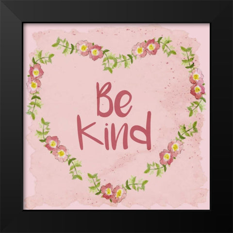 Be Kind Black Modern Wood Framed Art Print by Allen, Kimberly