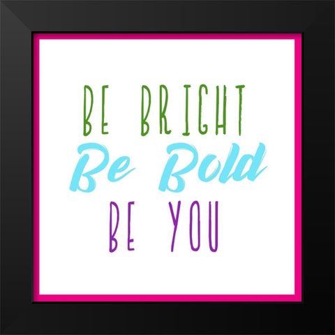 Be Bright Black Modern Wood Framed Art Print by Kimberly, Allen