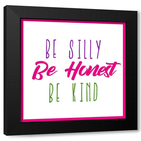 Be Silly Black Modern Wood Framed Art Print by Kimberly, Allen