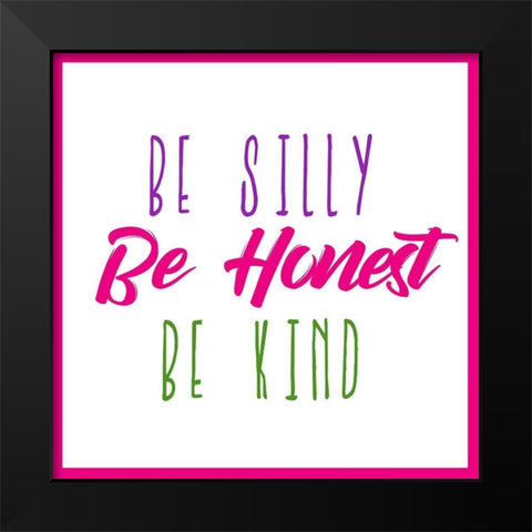 Be Silly Black Modern Wood Framed Art Print by Kimberly, Allen