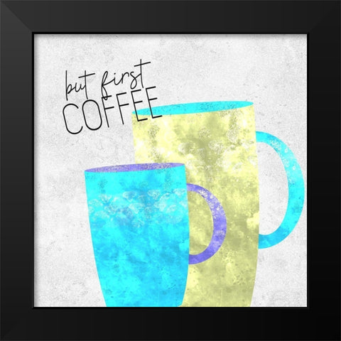 Coffee Time 3 Black Modern Wood Framed Art Print by Kimberly, Allen