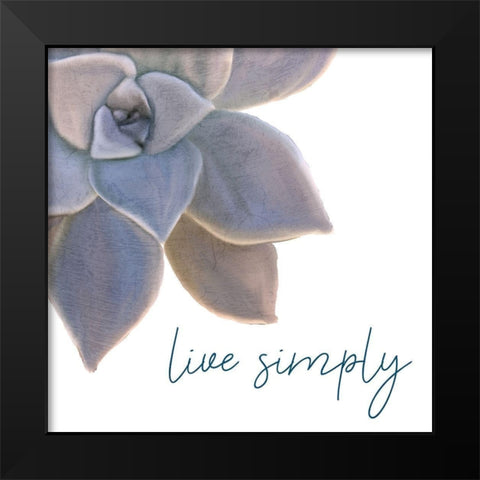 Live Simply Black Modern Wood Framed Art Print by Kimberly, Allen