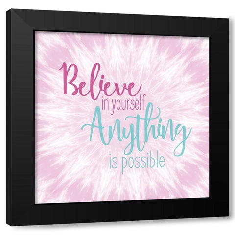 Believe in Yourself Black Modern Wood Framed Art Print by Kimberly, Allen