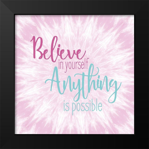 Believe in Yourself Black Modern Wood Framed Art Print by Kimberly, Allen